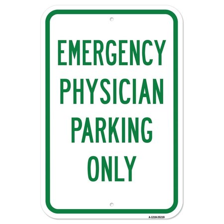 AMISTAD 12 x 18 in. Aluminum Sign - Emergency Physician Parking Only AM2073690